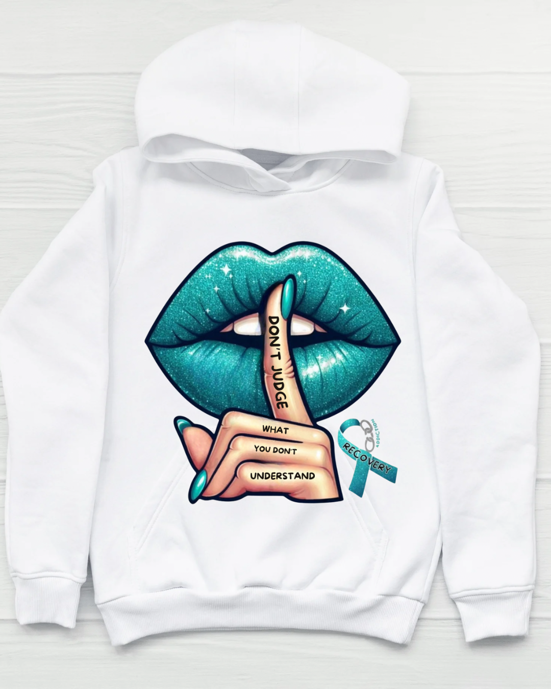Don't Judge What You Don't Understand" Recovery Awareness T-Shirt - Teal Lips & Shhh Finger Design