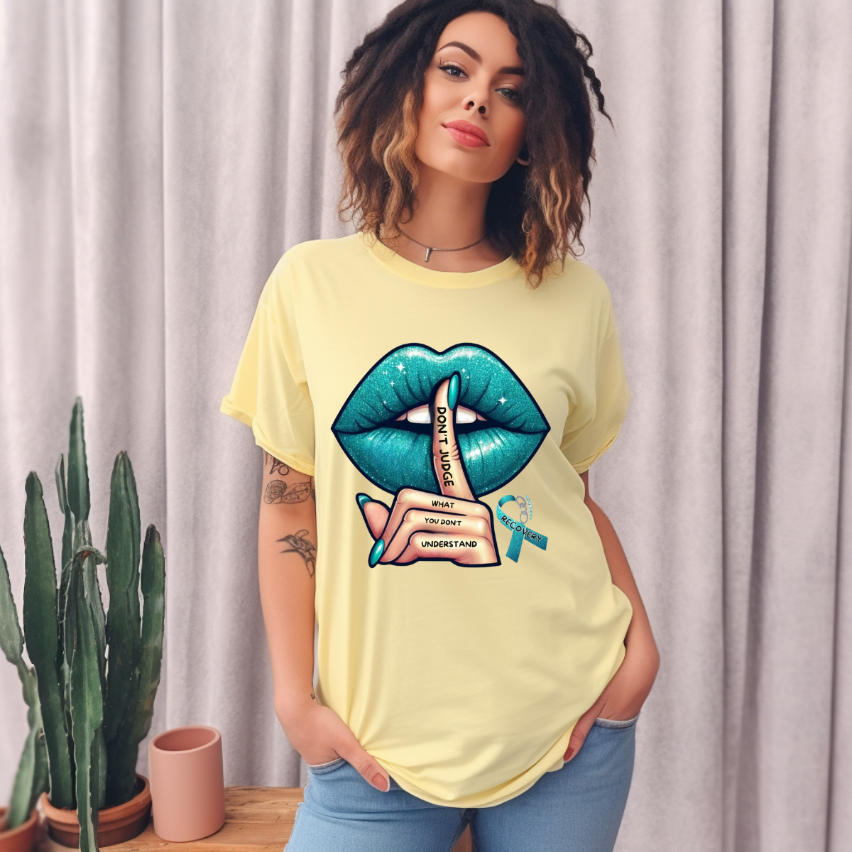 Don't Judge What You Don't Understand" Recovery Awareness T-Shirt - Teal Lips & Shhh Finger Design