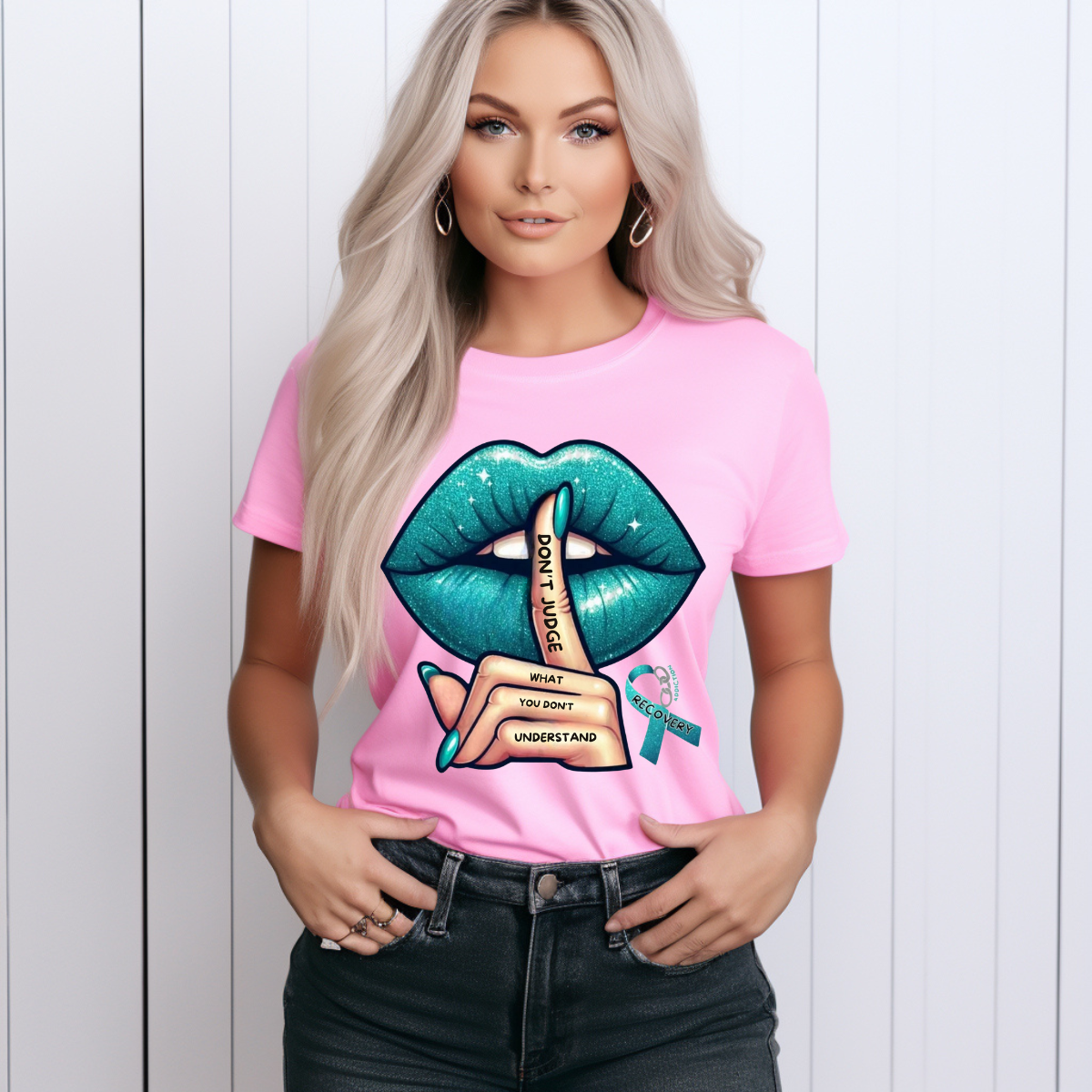 Don't Judge What You Don't Understand" Recovery Awareness T-Shirt - Teal Lips & Shhh Finger Design