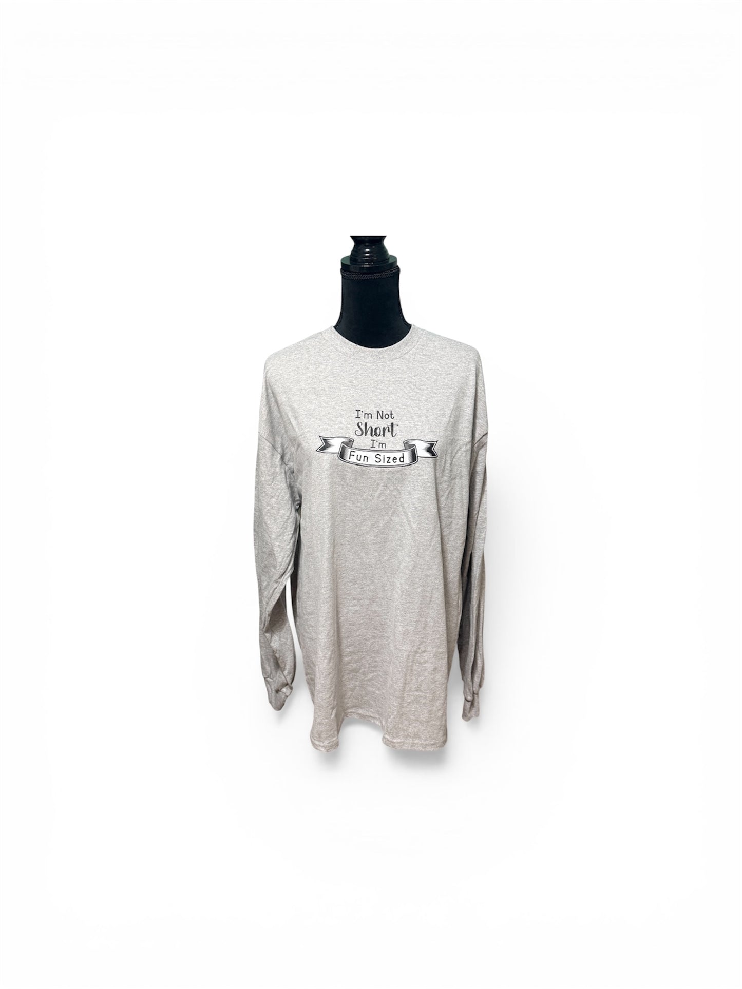 “I’m Not Short, I’m Fun Sized” Long Sleeve Shirt – Funny Graphic Tee
